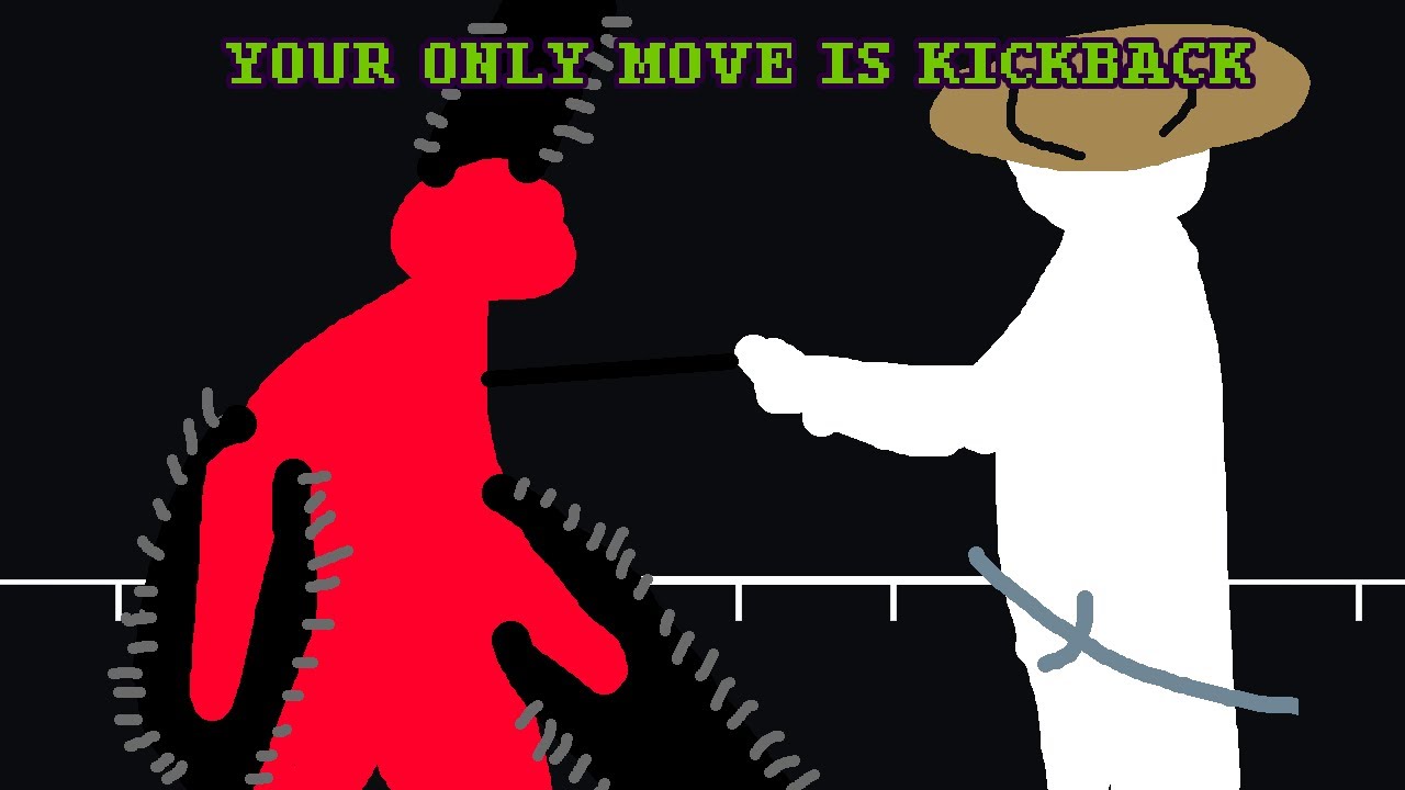 YOUR ONLY MOVE IS: KICK BACK - YouTube