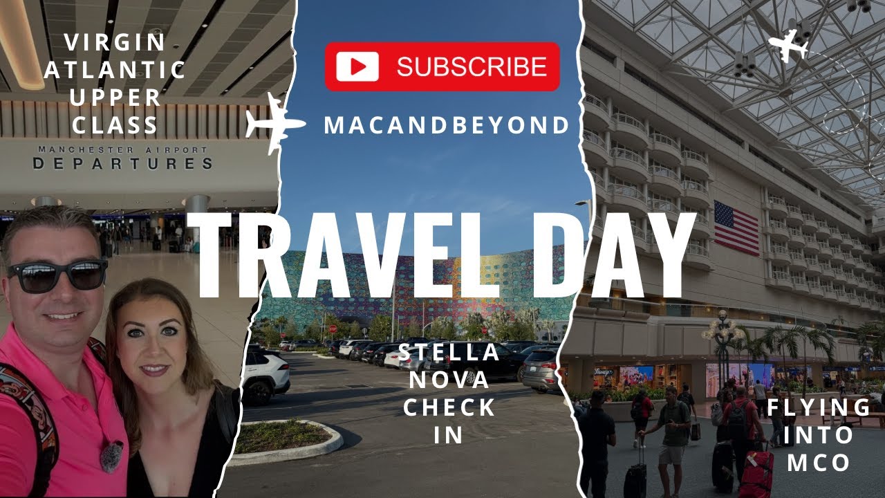 Orlando Travel Day Vlog - Manchester to Orlando - Virgin Atlantic  - Universal's Stella Nova Resort