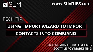 Tech Tip: Using  Import wizard to import contacts into command