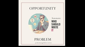 How to write a Problem or Opportunity Statement - Product Management 2024
