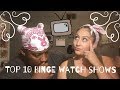 Top 10 shows binge watch shows