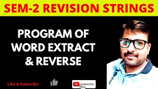 SEM 2 REVISION | STRINGS ICSE CLASS 10 WORD EXTRACT AND REVERSE WORD IN A SENTENCE PROGRAM