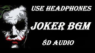 Joker BGM  ( 8D Audio )