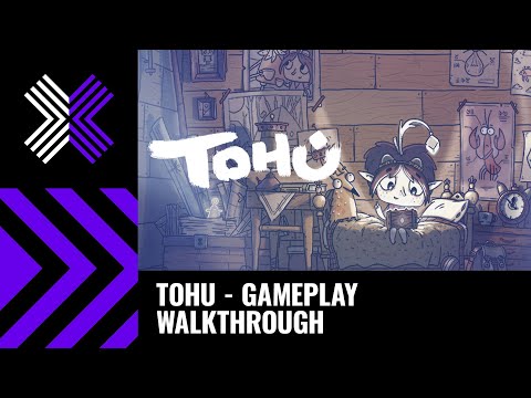 TOHU - Gameplay Walkthrough