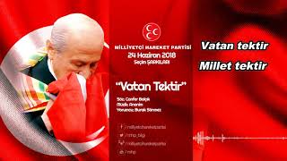 Vatan Tektir - MHP 24 Haziran 2018 Seçim Şarkıları Resimi