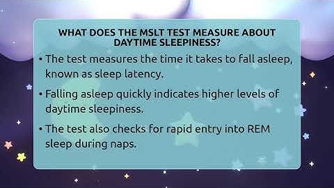 What Does The MSLT Test Measure About Daytime Sleepiness? - Sleep Apnea Support Network