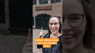 Unique dining spots near Amsterdam Part 1 | SterkWater