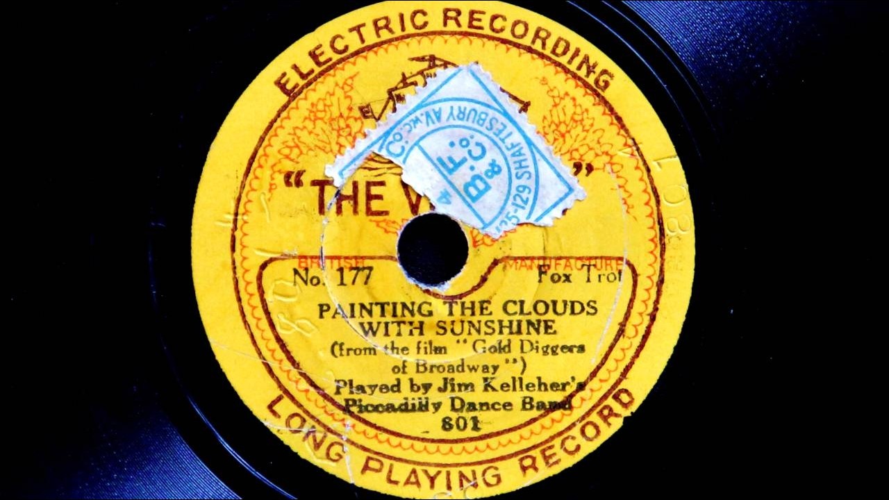 Jim Kelleher's Piccadilly Dance Band - Painting the Clouds with Sunshine (1929)