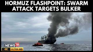 Bulk Carrier Near Strait Of Hormuz Attacked, Says U.K. Military | US Iran War | Trump | N18G
