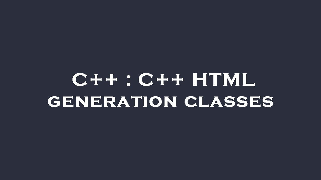 C++ : C++ HTML generation classes - YouTube
