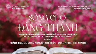 HTTL SÀI GÒN - Chương Trình Thờ Phượng Chúa - 05/11/2023