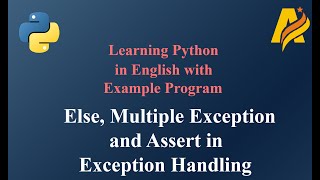 Python Series | Exception Handling | Else, Multiple Exceptions and Assert Statement