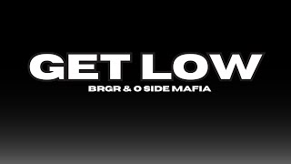 GET LOW By: BRGR & O SIDE MAFIA | MidnightMelodies