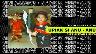 Cici A Lucys - Upiak Si Anu - Anu