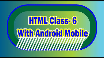 Html Code For Website Design In Bangla With Android & Without Notepad Or Brackets | Class 06