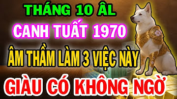 Canh Tuất 1970 Tháng 10 Âm Lịch - 3 Hành Động Âm Thầm Nhưng Đổi Đời Cực Nhanh Ít Ai Biết