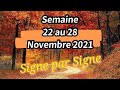 🌟🥀🌞Semaine du 22 au 28 Novembre 2021 🌞🥀🌟 Signe par Signe