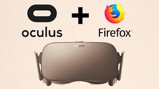 How to watch 360 videos with Firefox WebVR - Oculus Rift & Oculus Go