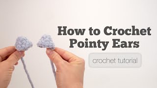 How to Crochet Pointy Ears for Your Amigurumi Cat or Bat