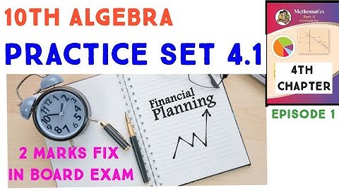 10th Algebra|Practice set 4.1| Financial Planning| Chapter 4| Episode 1|Basic  &  Deep explanation