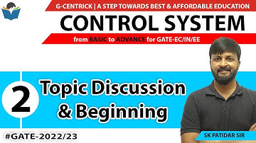 Lec 02 Topic Discussion & Beginning || CONTROL SYSTEM || SK Patidar Sir || GATE-2023