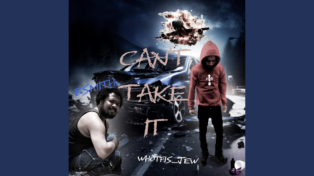 CANT TAKE IT (feat. Bsmith)