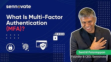 What is Multi-Factor Authentication (MFA) or Two-Factor Authentication (2FA) ? | Sennovate