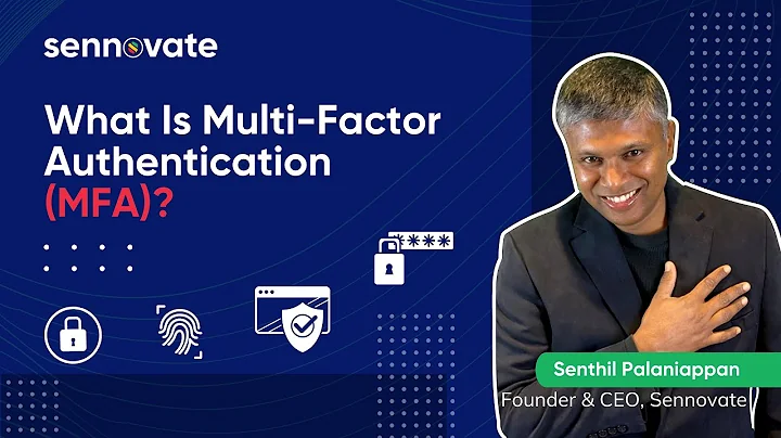 What is Multi-Factor Authentication (MFA) or Two-Factor Authentication (2FA) ? | Sennovate
