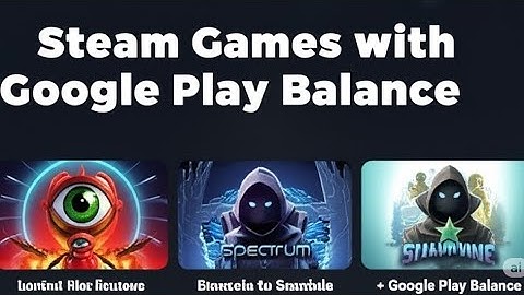 HOW TO BUY STEAM GAMES WITH GOOGLE PLAY BALANCE 2025   FULL GUIDE