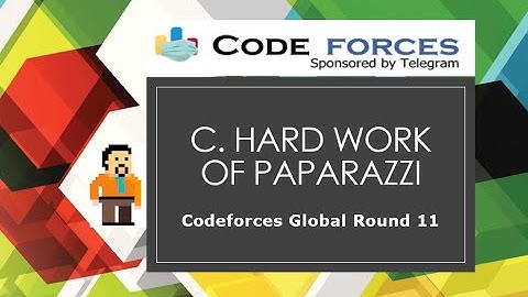 C. The Hard Work of Paparazzi | Codeforces Global Round 11 | DP | Dynamic Programming | Upsolving