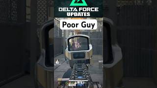 Poor guy #deltaforcegame #deltaforce #gaming