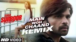 MAIN WOH CHAAND (Remix) Video Song | Teraa Surroor | Himesh Reshammiya, Farah Karimaee | T-Series screenshot 2