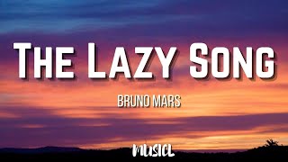 Bruno Mars - The Lazy Song (LYRICS)