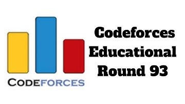 Solving Codeforces Educational Round 93
