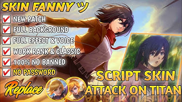 Script Skin Fanny Attack on Titan No Password | Full Effect & Sound LatestPatch