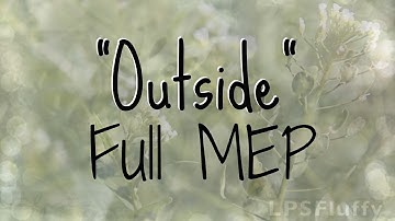 Lps: "Outside" {Ellie Goulding} FULL MEP