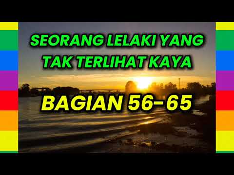 SEORANG LELAKI YANG TAK TERLIHAT KAYA BAGIAN 56-65