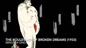 Ming Hui Ong - The Boulevard Of Broken Dreams (1933)