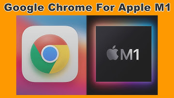 How To Download And Install Google Chrome For MacOS Big Sur & Apple Silicon M1