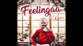 Feelingaa Lyrics | Kay Vee Singh | Nisha Bhatt | Valentine Special | Punjabi Song