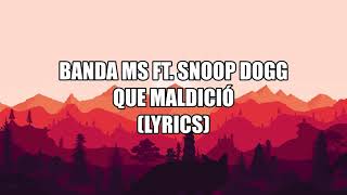 Snoop Dogg Ft. Banda MS  – Que maldición (Lyrics English)