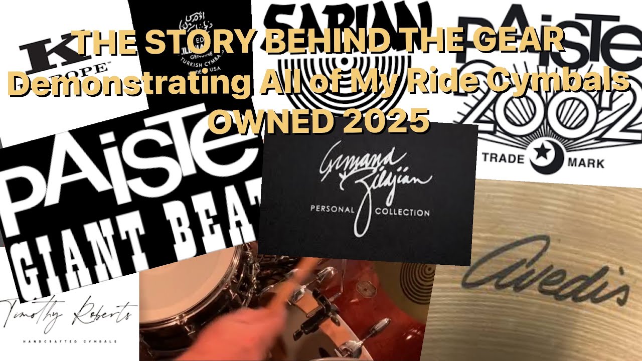 THE STORY BEHIND THE GEAR - Featuring All of My Ride Cymbals Owned in 2025!