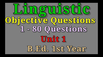 Foundation of Language and Linguistics/Objective Questions /Unit-1/1-80 Questions/B.Ed. 1st Year