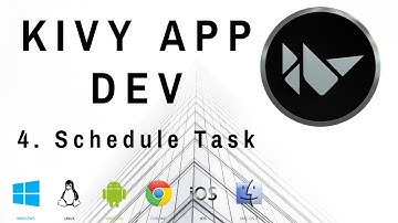 Scheduling tasks/functions/methods - Kivy Mobile and Desktop App Dev w/ Python