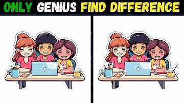 Spot The Difference : Only Genius Find Differences [ Find The Difference #18 ]