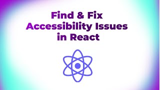 How To Find And Fix Accessibility Issues In React | ReactJS Tutorials | RethinkingUI