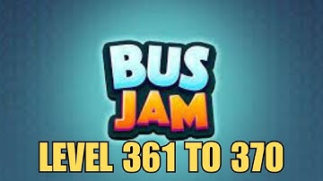 BUS JAM LEVEL 361 to 370 solved!