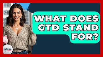 What Does GTD Stand For? - Ultimate Life Hacks