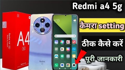 Redmi A4 5g camera setting|| redmi A4 5g ki camera setting thik kaise kare