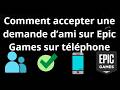 Comment accepter une demande d’ami sur Epic Games sur téléphone - guide complet